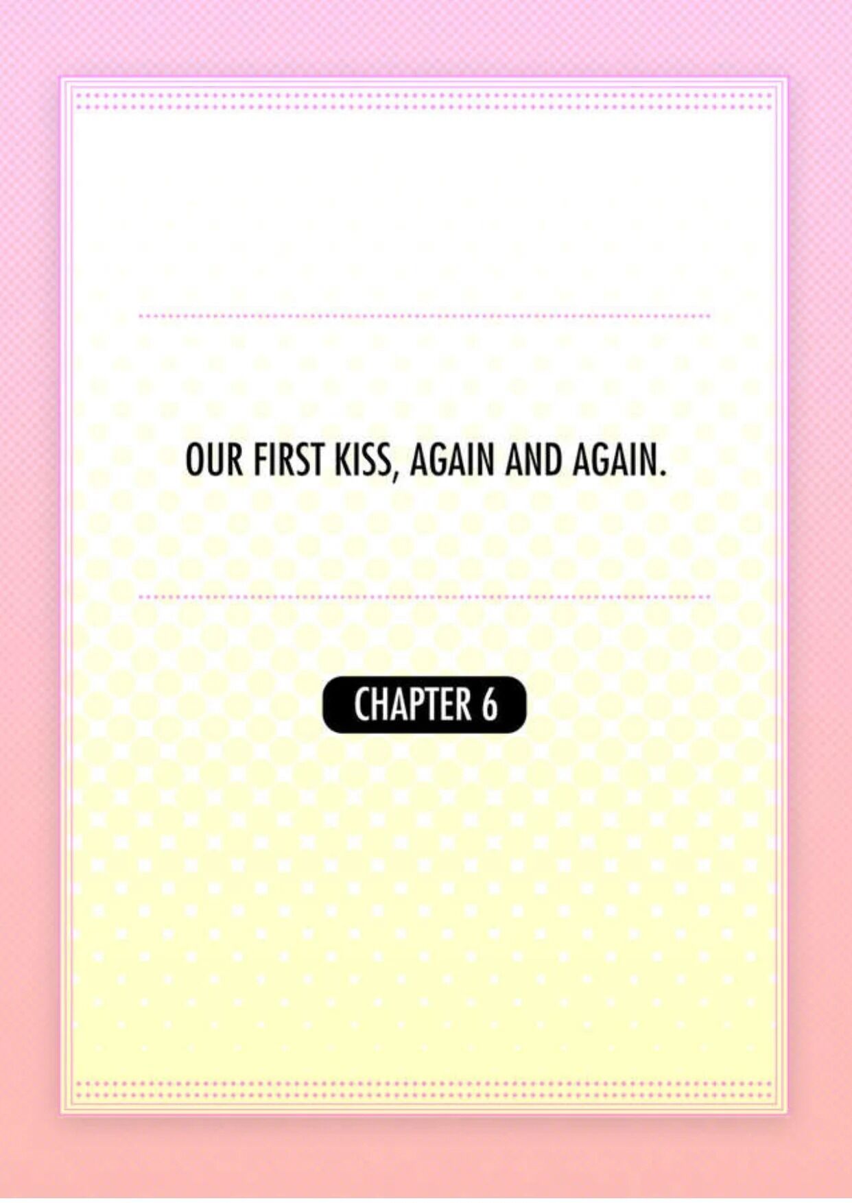 Our First Kiss, Again and Again chapter 6 - page 2