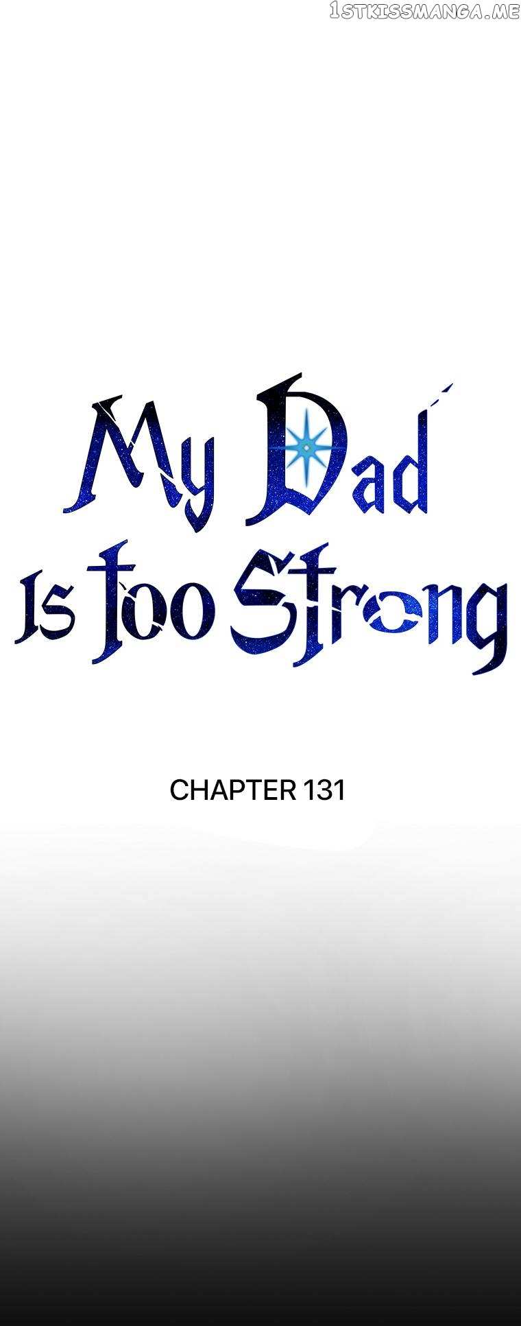 My Dad Is Too Strong Chapter 131 - page 1