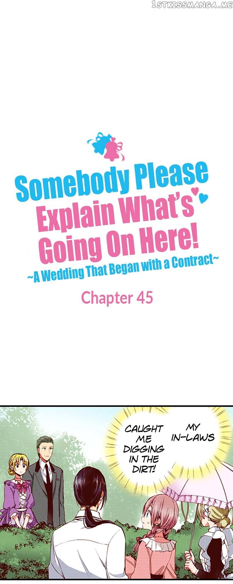 Somebody Please Explain What’s Going On Here! ~A Wedding that Began With a Contract~ Chapter 45 - page 1