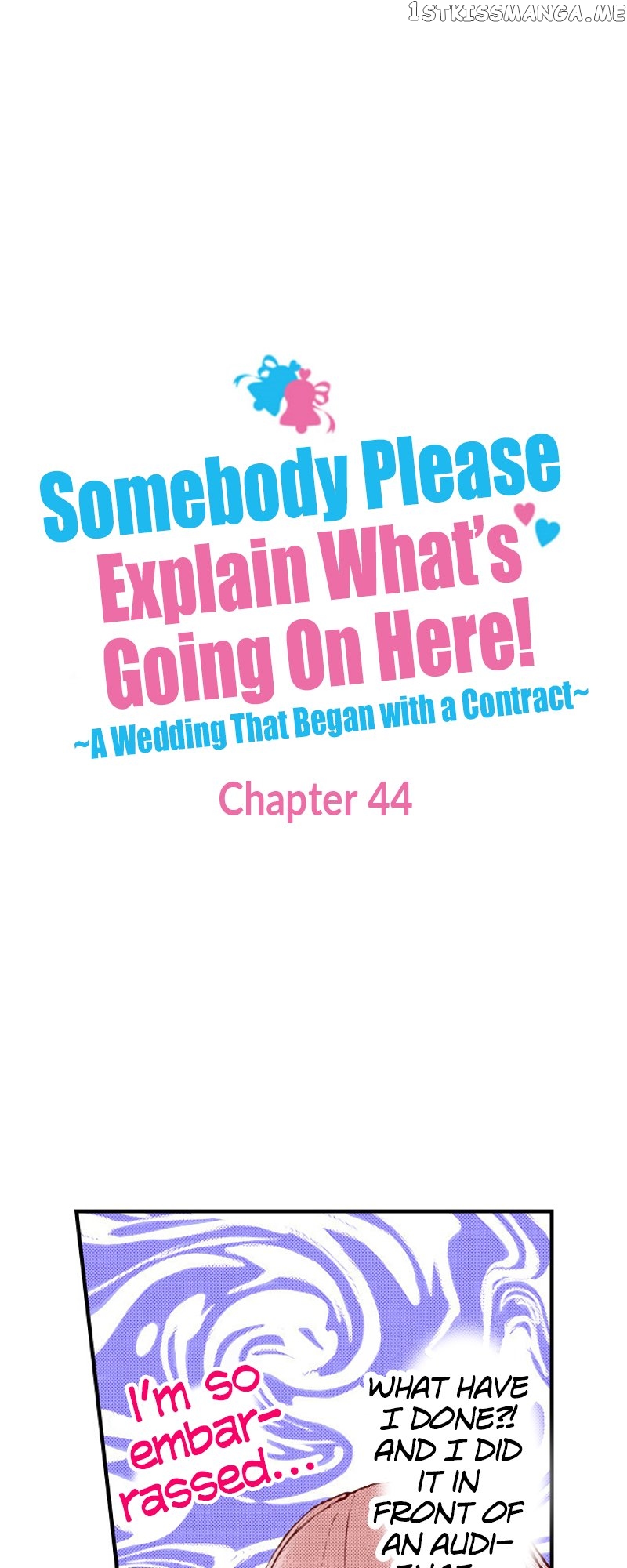 Somebody Please Explain What’s Going On Here! ~A Wedding that Began With a Contract~ Chapter 44 - page 1