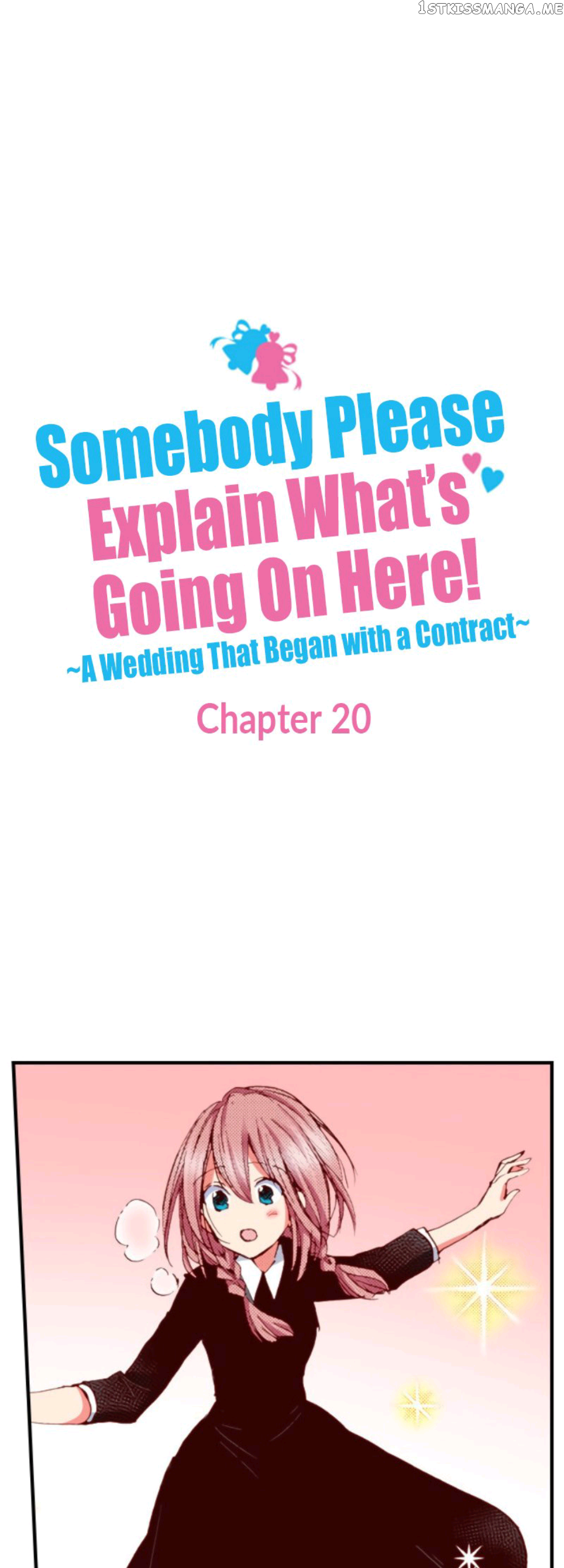 Somebody Please Explain What’s Going On Here! ~A Wedding that Began With a Contract~ Chapter 20 - page 1