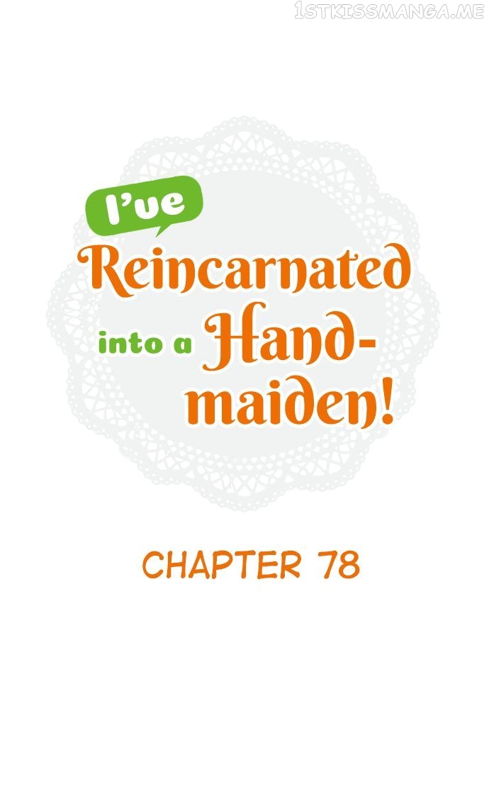 I’ve Reincarnated into a Handmaiden! Chapter 78 - page 1
