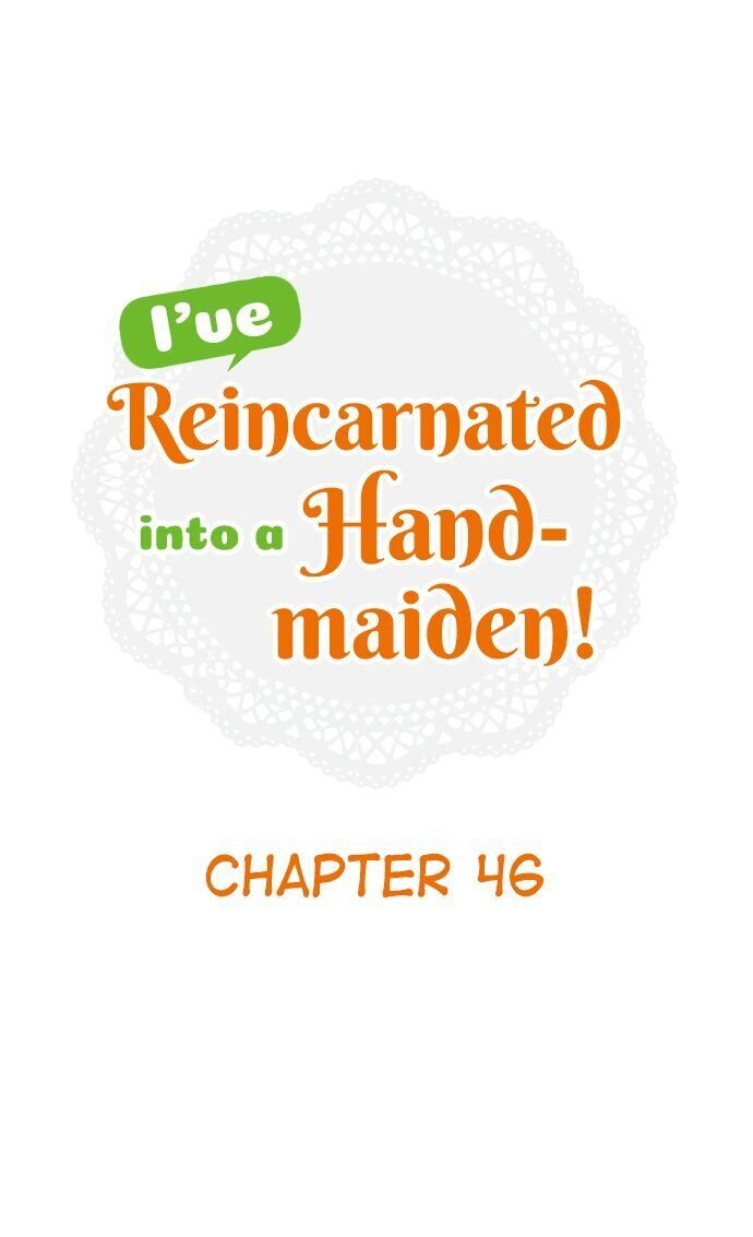 I’ve Reincarnated into a Handmaiden! chapter 46 - page 1