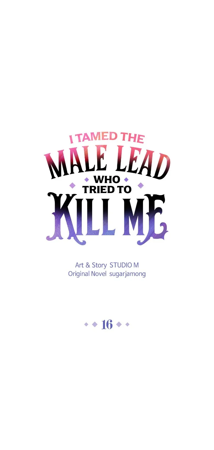 I Tamed the Male Lead Who Tried to Kill Me Chapter 16 - page 4