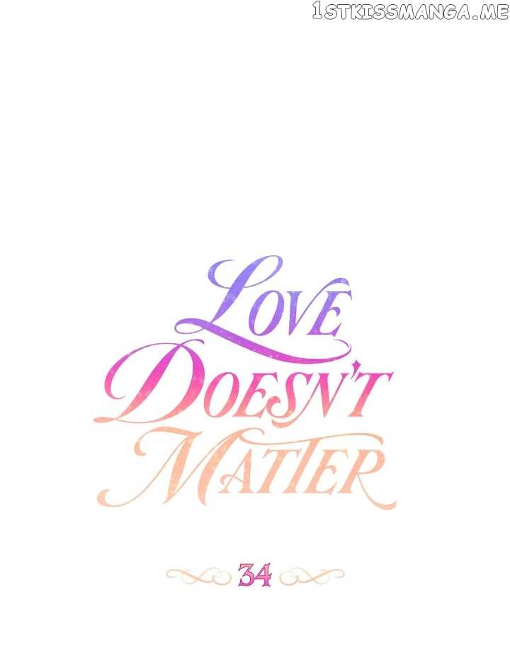 Love Doesn’t Matter Chapter 34 - page 6