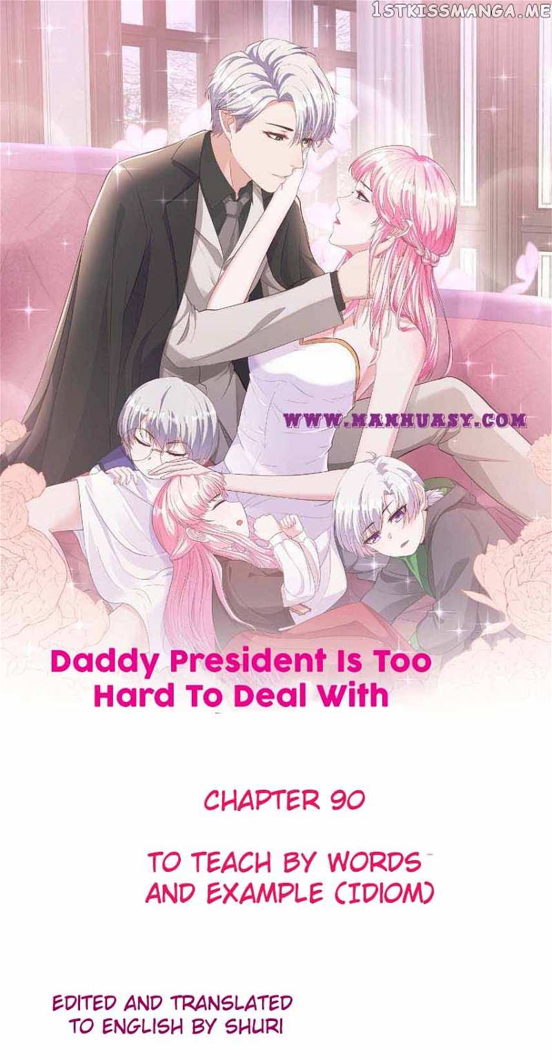 Daddy President Is Too Hard To Deal With Chapter 90 - page 1