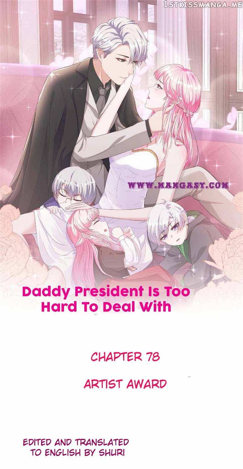 Daddy President Is Too Hard To Deal With Chapter 78 - page 1