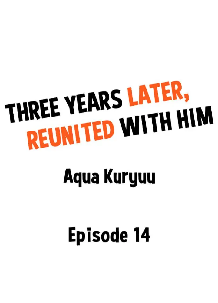 Three Years Later, Reunited With Him Chapter 14 - page 1