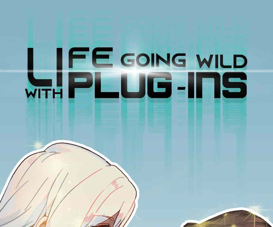 Life Going Wild With Plug-ins chapter 1 - page 1