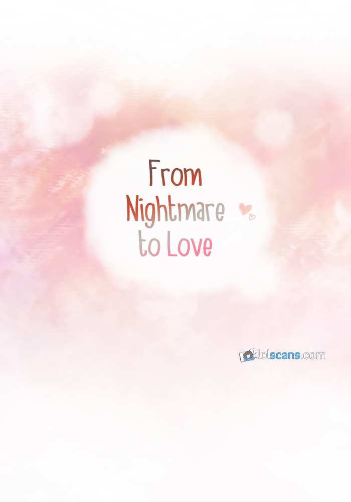 From Nightmare To Love Chapter 47 - page 8