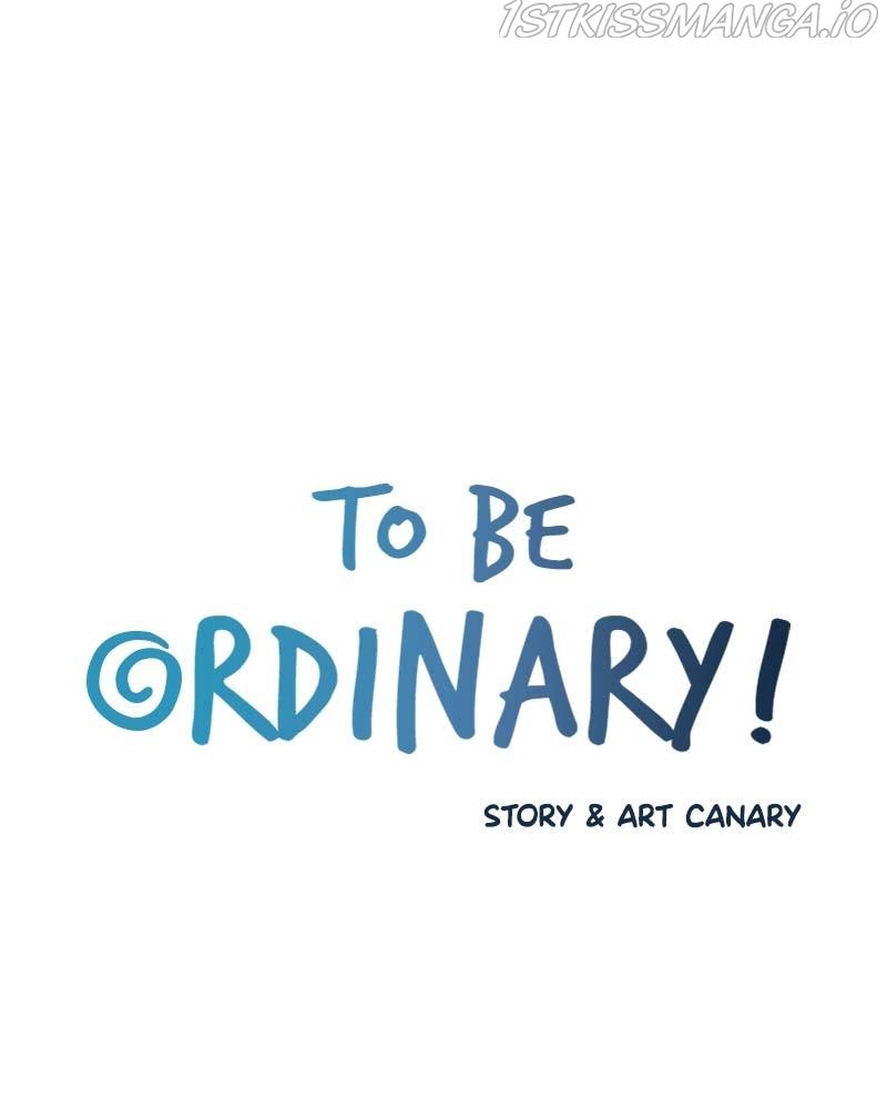 To Be Ordinary! chapter 56 - page 3