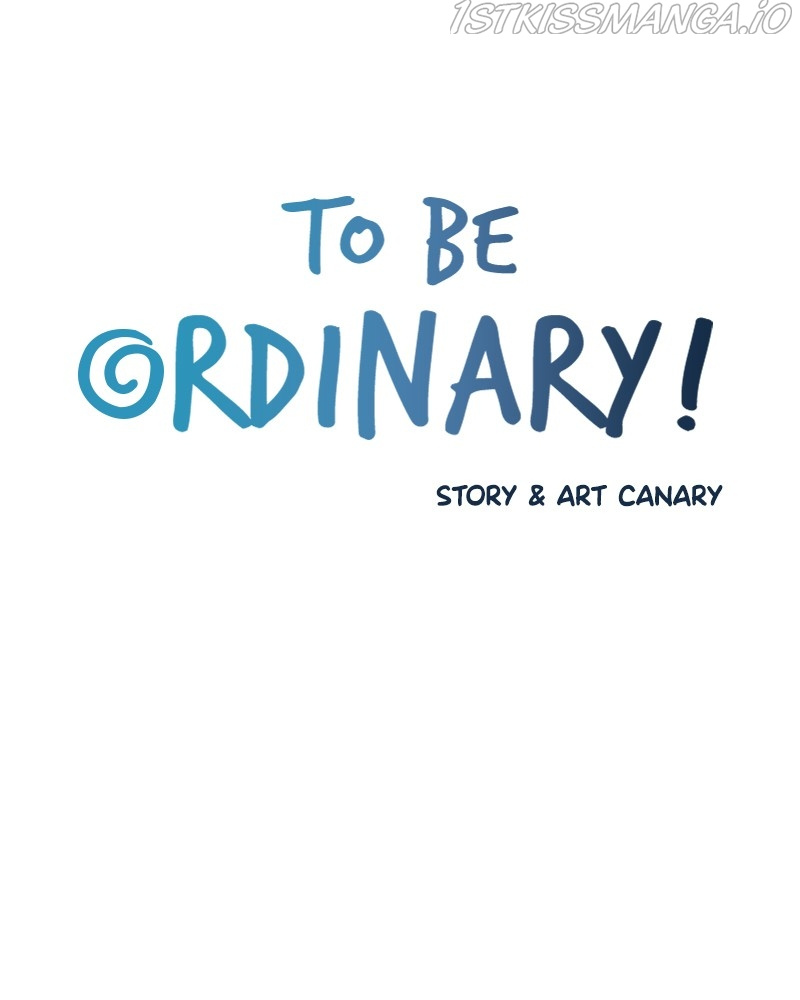To Be Ordinary! chapter 47 - page 3
