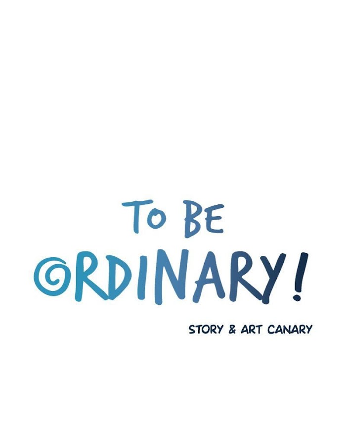 To Be Ordinary! chapter 35 - page 4