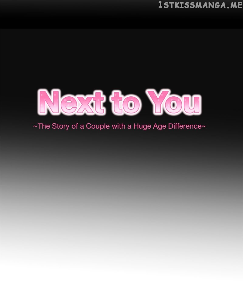 Next to You ~The Story of a Couple with a Huge Age Difference~ Chapter 132 - p2.48 - page 4