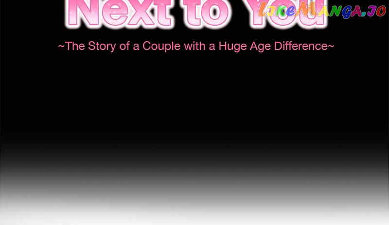 Next to You ~The Story of a Couple with a Huge Age Difference~ Chapter 150 - p2.66	 - page 5