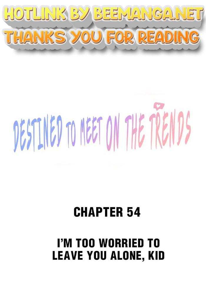 Destined To Meet On The Trends Chapter 54 - page 1