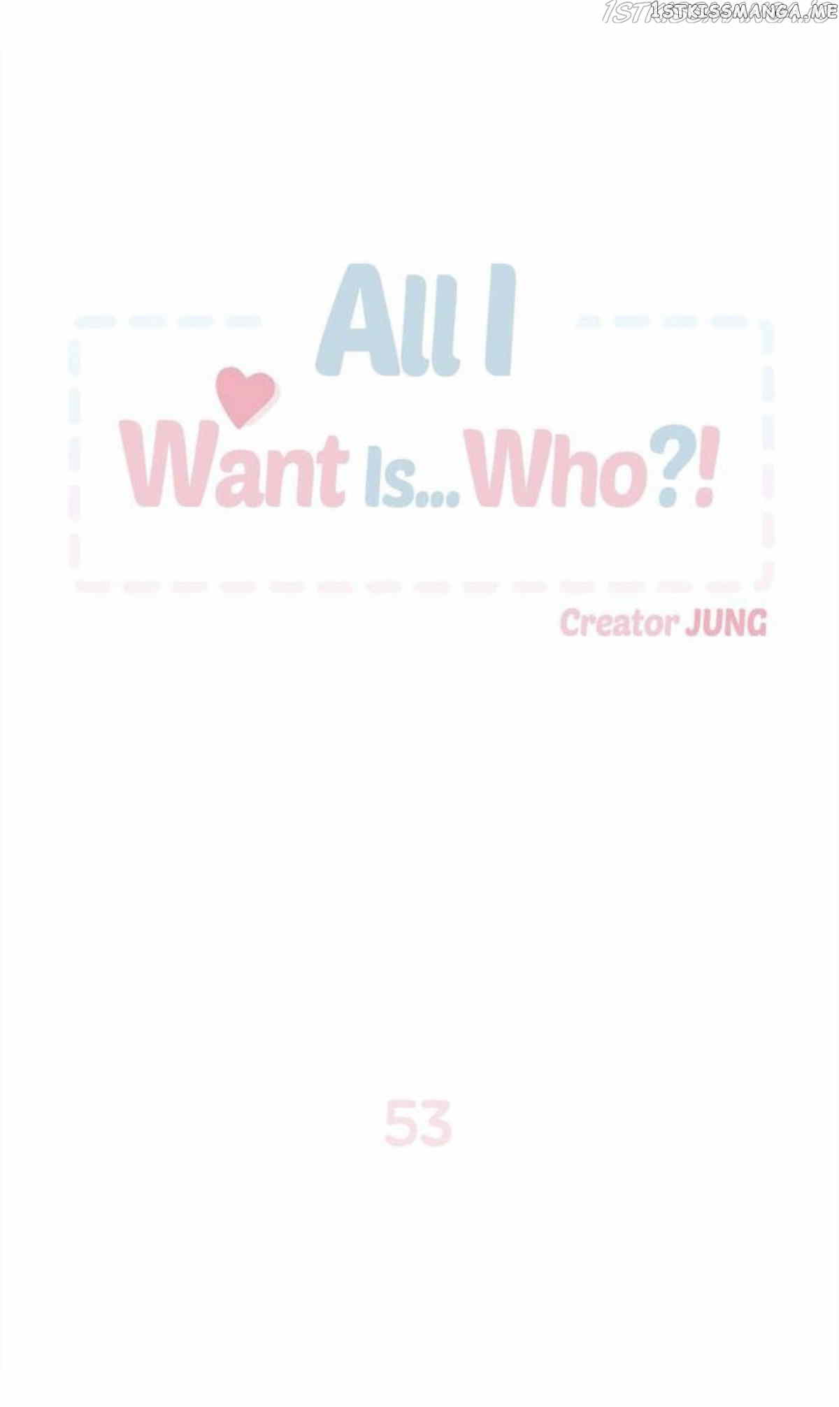 All I Want Is… Who?! chapter 53 - page 1