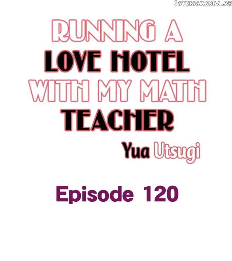 Running A Love Hotel With My Math Teacher chapter 120 - page 1
