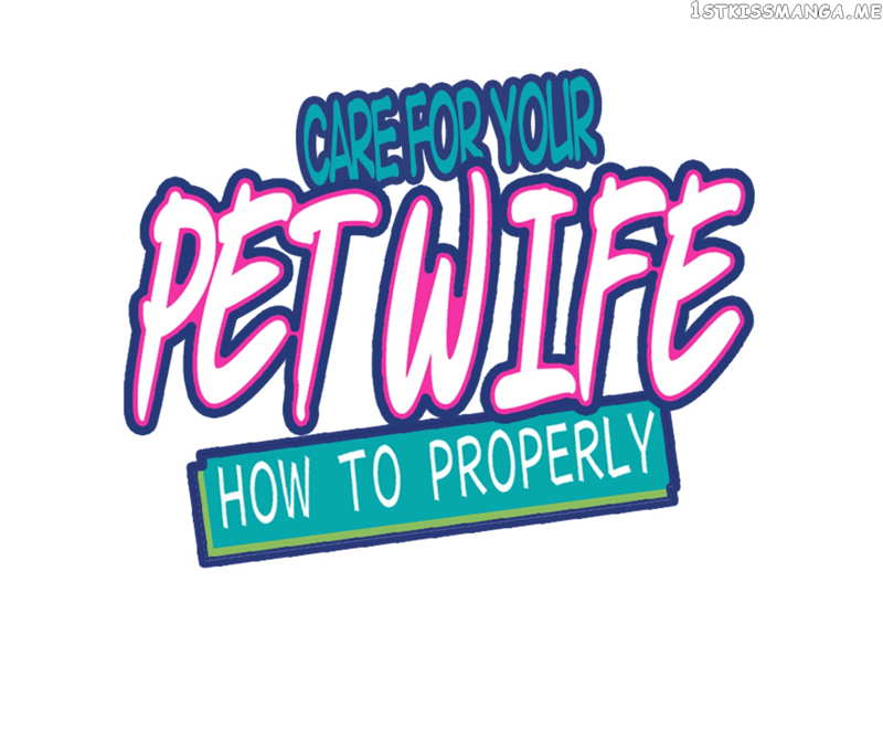 How To Properly Care For Your Pet Wife chapter 21.1 - page 1