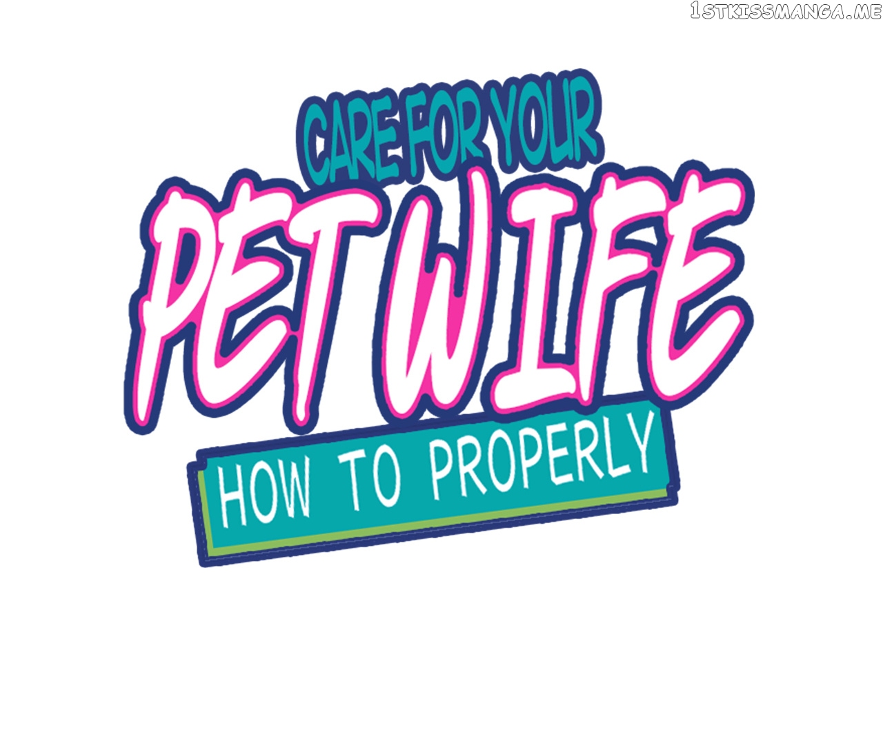 How To Properly Care For Your Pet Wife chapter 17 - page 1