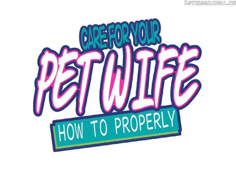 How To Properly Care For Your Pet Wife chapter 12 - page 2