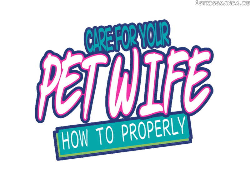 How To Properly Care For Your Pet Wife chapter 10 - page 2