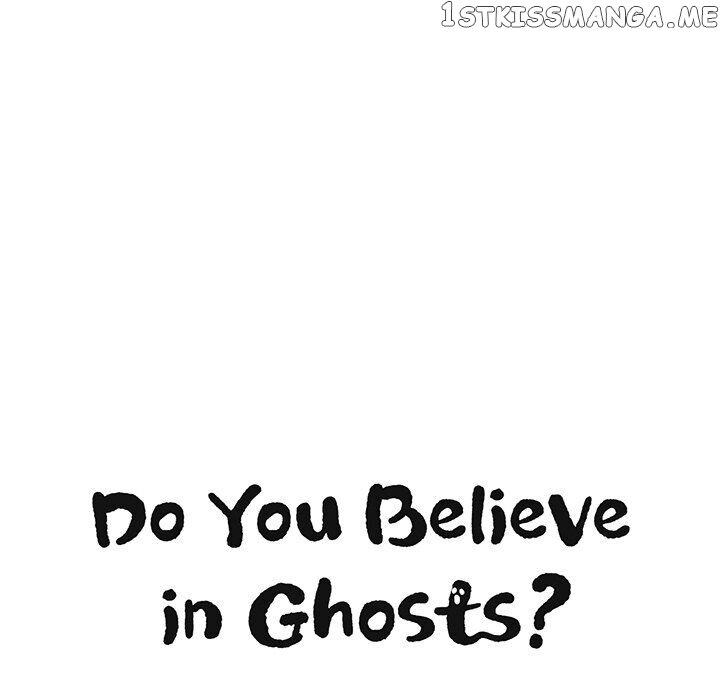 Do You Believe In Ghosts? chapter 23 - page 47