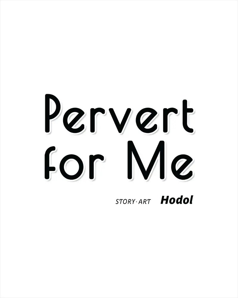 Pervert For Me chapter 5 - page 3