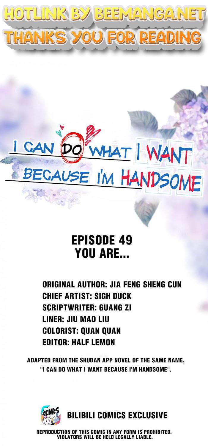 I Can Do What I Want Because I’m Handsome Chapter 49 - page 1