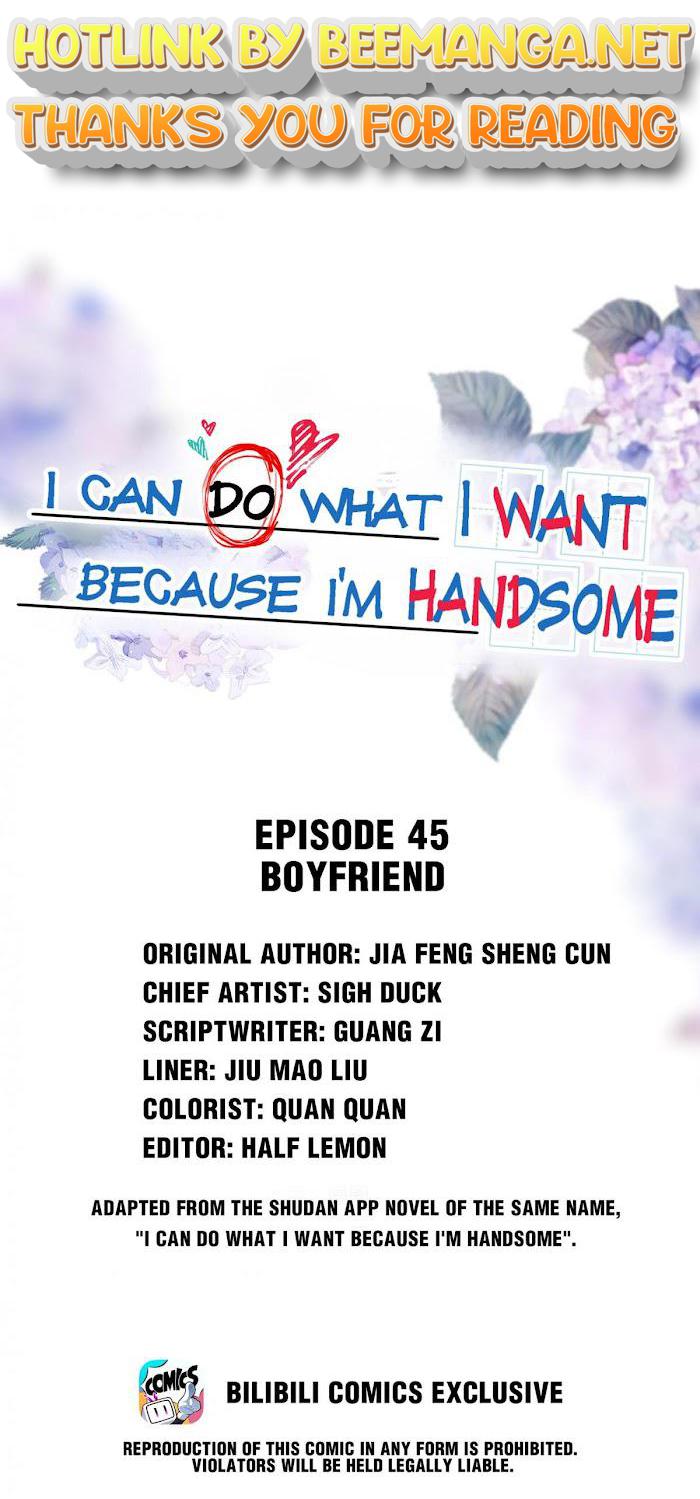 I Can Do What I Want Because I’m Handsome Chapter 45 - page 1