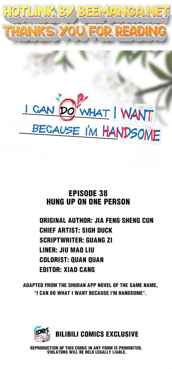 I Can Do What I Want Because I’m Handsome Chapter 38 - page 1