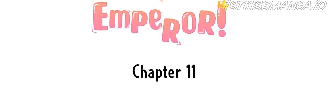 Stop Bothering Me, Emperor! chapter 11.0 - page 4