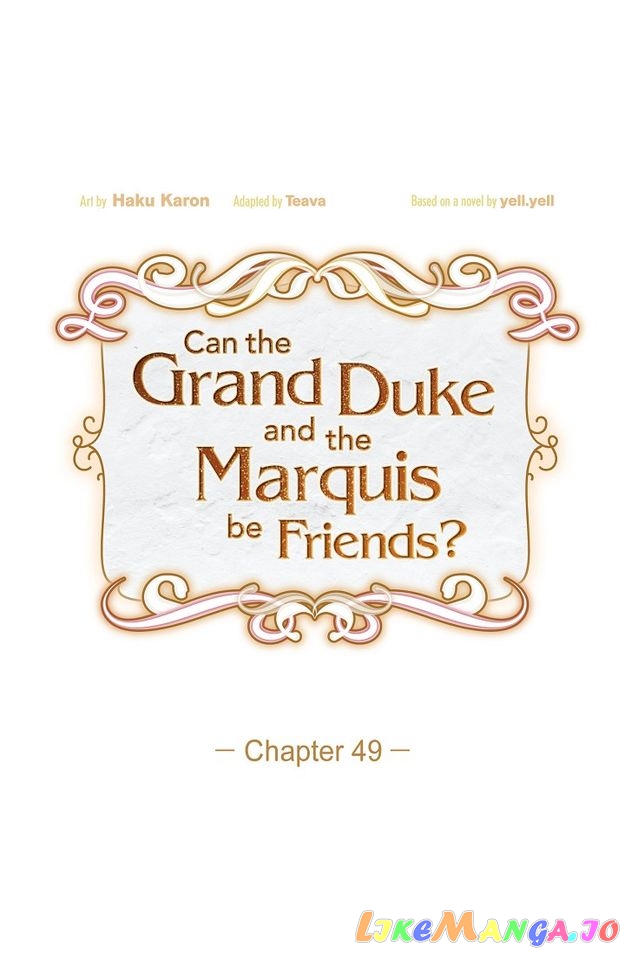 There’s No Friendship Between the Grand Duke and the Marquis Chapter 49 - page 44