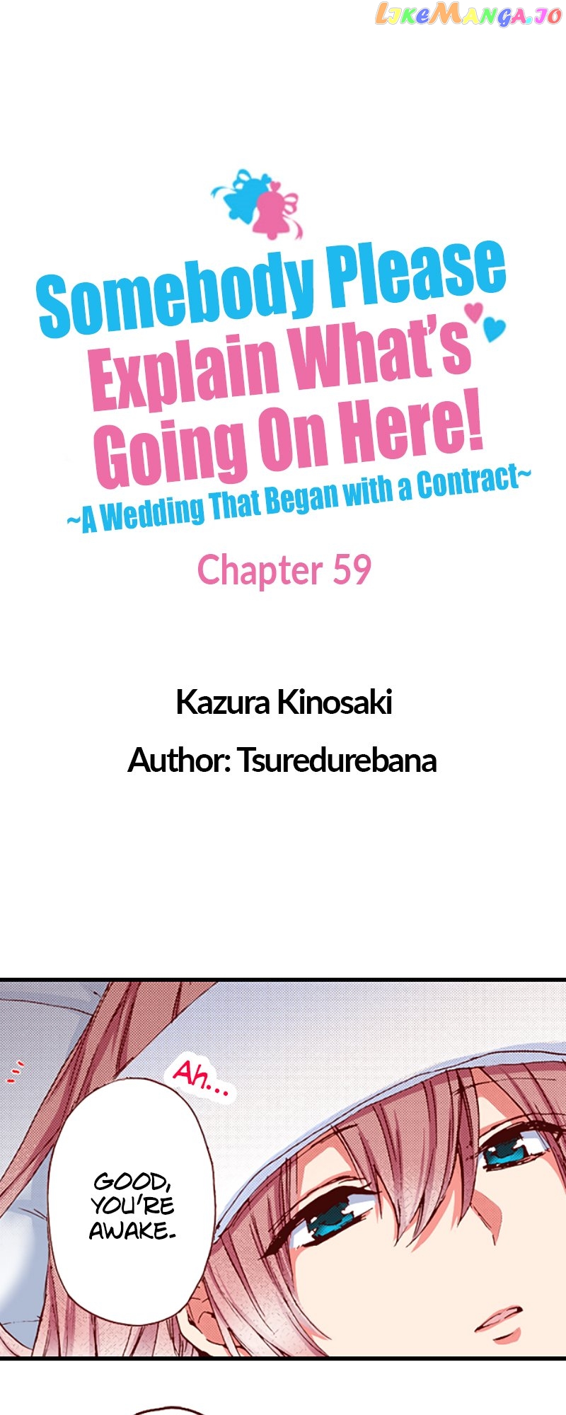 Somebody Please Explain What’s Going On Here! ~A Wedding that Began With a Contract~ Chapter 59 - page 1