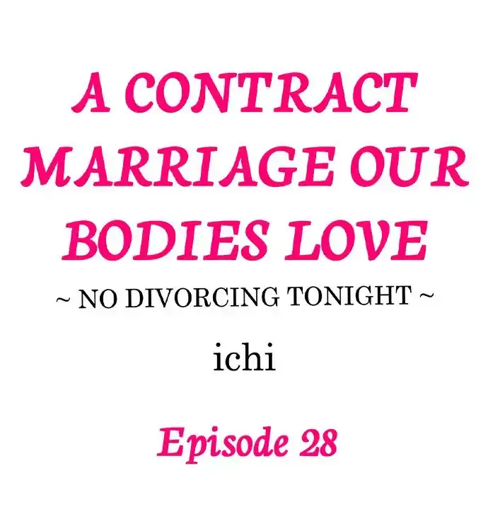 A Contract Marriage Our Bodies Love ~ No Divorcing Tonight ~ chapter 28 - page 1