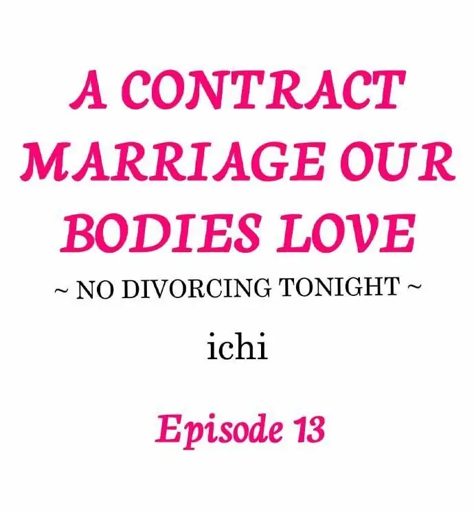 A Contract Marriage Our Bodies Love ~ No Divorcing Tonight ~ chapter 13 - page 1