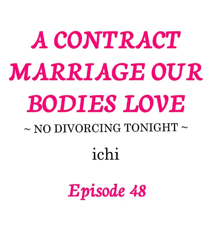 A Contract Marriage Our Bodies Love ~ No Divorcing Tonight ~ chapter 48 - page 1