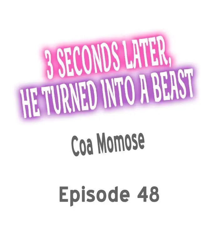 3 Seconds Later, He Turned Into a Beast chapter 48 - page 1