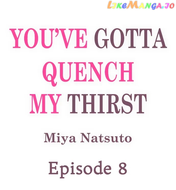 You've Gotta Quench My Thirst Chapter 8 - page 1