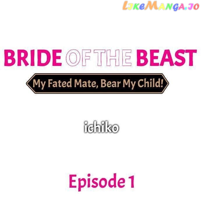 Bride of the Beast ~ My Fated Mate, Bear My Child! chapter 1 - page 1