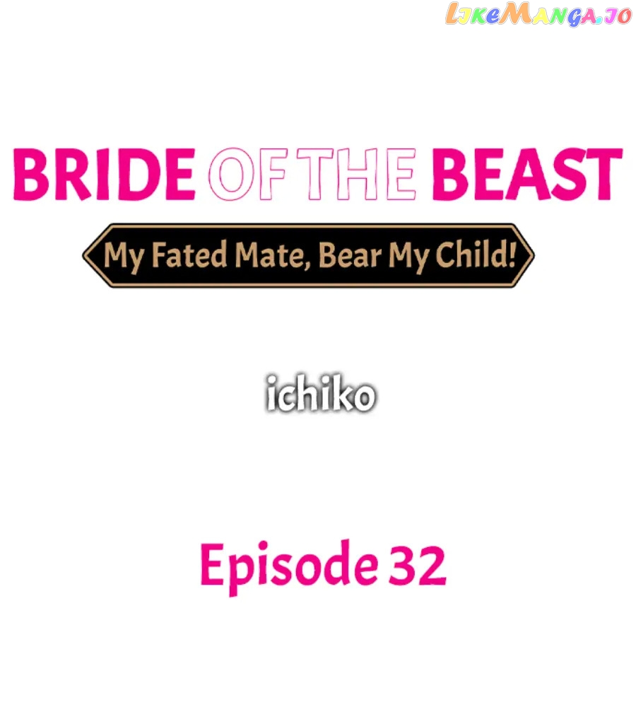 Bride of the Beast ~ My Fated Mate, Bear My Child! chapter 32 - page 1