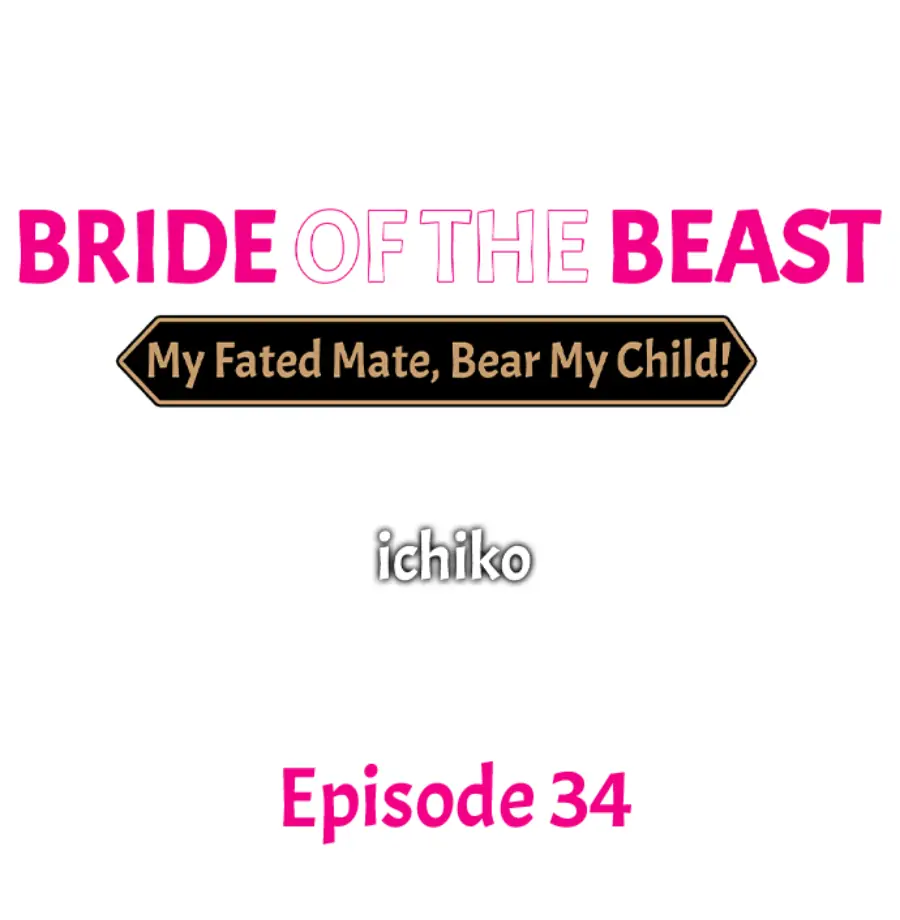 Bride of the Beast ~ My Fated Mate, Bear My Child! chapter 34 - page 1
