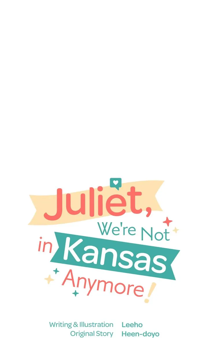 Juliet, We're Not in Kansas Anymore! Chapter 27 - page 5