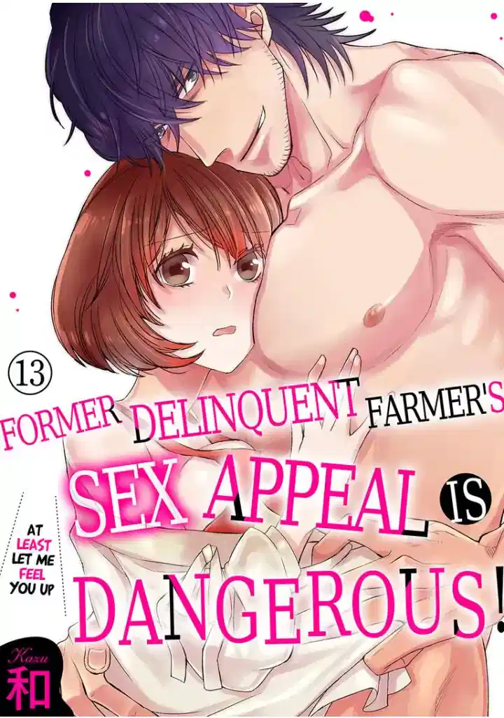 Former Delinquent Farmer's Sex Appeal is Dangerous : At Least Let Me Feel You Up Chapter 13 - page 1