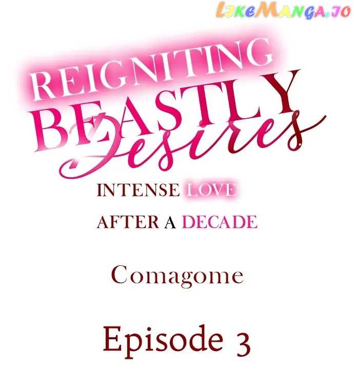 Reigniting Beastly Desires~Intense Love after a Decade Chapter 3 - page 1