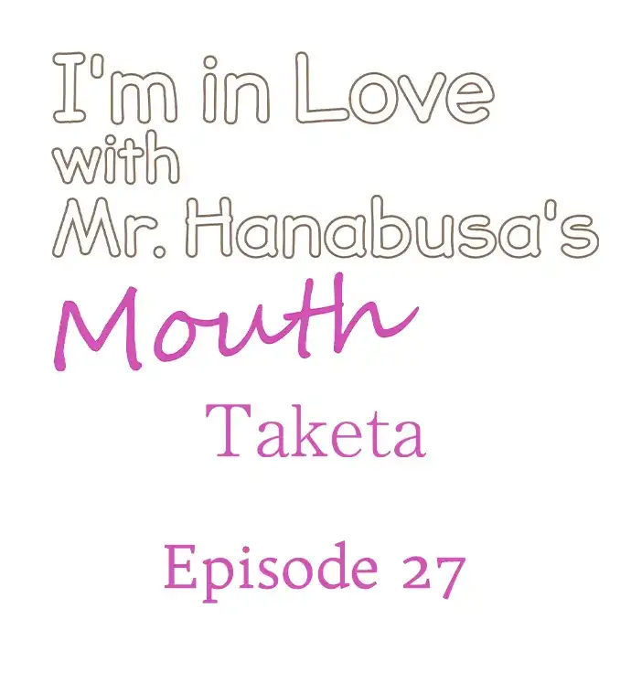 I'm in Love with Mr. Hanabusa's Mouth chapter 27 - page 1