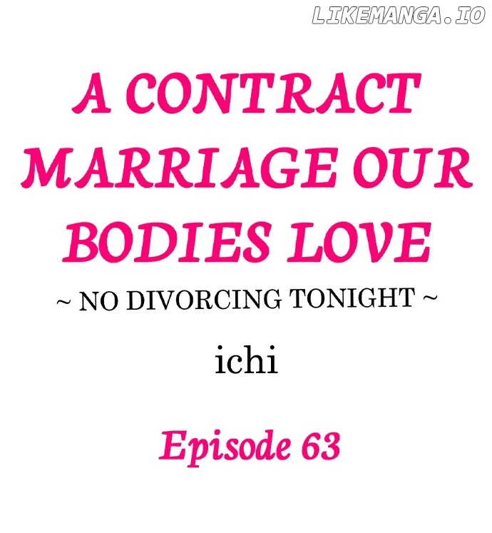 A Contract Marriage Our Bodies Love ~ No Divorcing Tonight ~ Chapter 63 - page 1