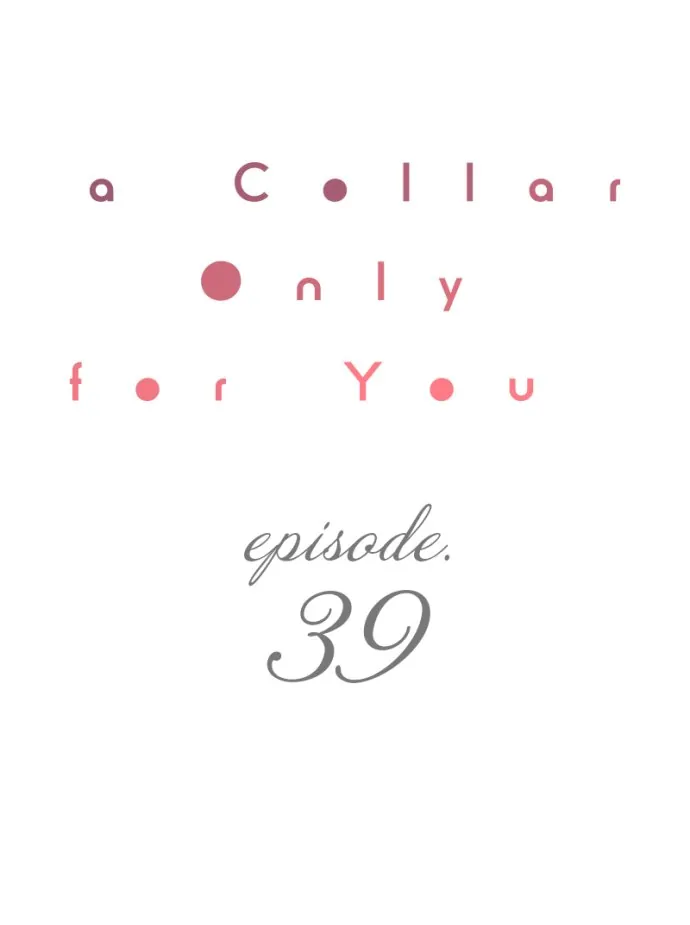 A Collar Only For You Chapter 39 - page 1