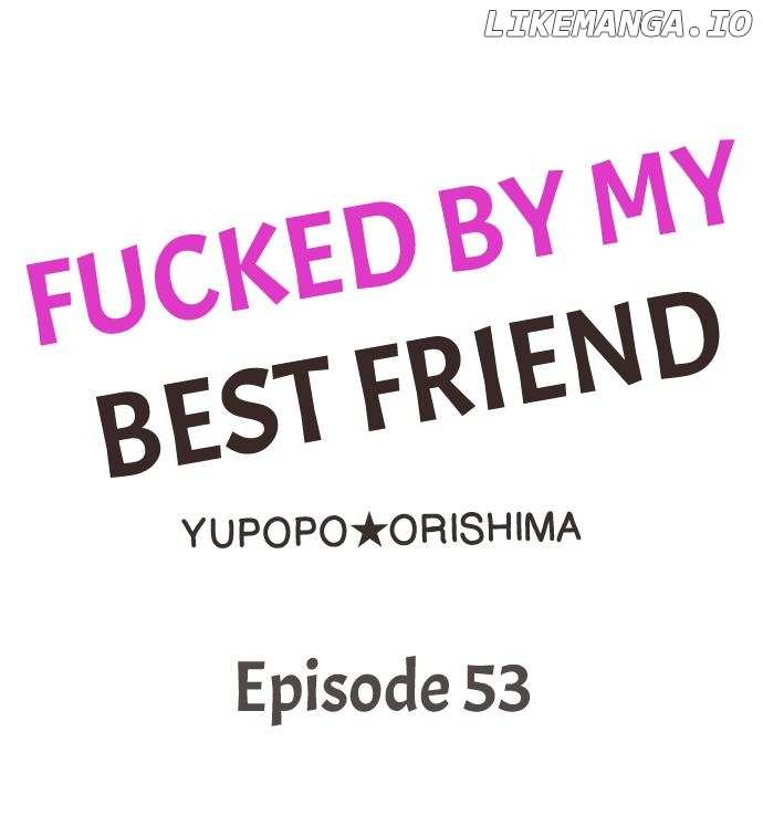Fucked By My Best Friend chapter 53 - page 2