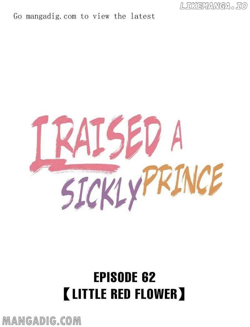 I Raised A Sick And Weak Prince Chapter 62 - page 1